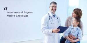 Importance of health check ups